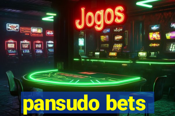 pansudo bets